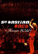 Sebastian Bach  (ex-Skid Row): Forever Wild, DVD