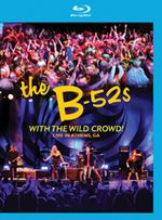 B-52s: With The Wild Crowd! Live In Athens, Blu-ray Disc
