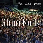 Reinhard Mey: Gib mir Musik (Live-Album zur Mairegen-Tournee 2011), 2 CDs