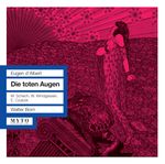 Eugene d' Albert (1864-1932): Die toten Augen, 2 CDs
