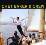 Chet Baker (1929-1988): Chet Baker & Crew: Forum Theatre Los Angeles 1956 + 9 Bonus Tracks, CD
