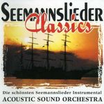 Acoustic Sound Orchestra: Seemannslieder Classics, CD