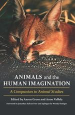 Animals and the Human Imagination: A Companion to Animal Studies, Buch