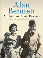 Alan Bennett: Life Like Other People's, Buch