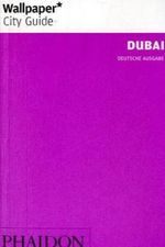 Warren Singh-Bartlett: Wallpaper* City Guide Dubai, Buch