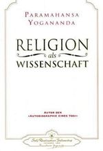 Paramahansa Yogananda: Religion als Wissenschaft, Buch