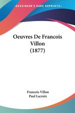 Francois Villon: Oeuvres de Francois Villon (1877), Buch