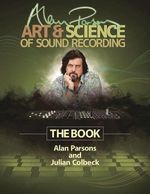 Julian Colbeck: Alan Parsons' Art & Science of Sound Recording: The Book, Buch