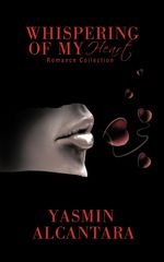 Yasmin Alcantara: Whispering of My Heart: Romance Collection, Buch