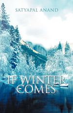 Satyapal Anand: If Winter Comes, Buch
