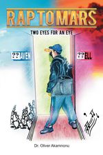 Dr Oliver Akamnonu: Rap to Mars: Two Eyes for an Eye, Buch
