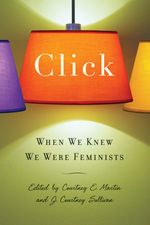 Click: When We Knew We Were Feminists, Buch