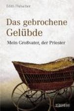 Edith Flubacher: Das gebrochene Gelübde, Buch
