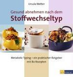 Ursula Wetter: Gesund abnehmen nach dem Stoffwechseltyp, Buch