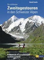 David Coulin: Die schönsten Zweitagestouren in den Schweizer Alpen, Buch