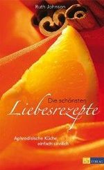 Ruth Johnson: Die schönsten Liebesrezepte, Buch