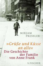 Mirjam Pressler: »Grüße und Küsse an alle«, Buch