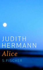 Judith Hermann: Alice, Buch