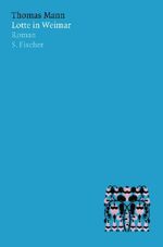 Thomas Mann: Lotte in Weimar, Buch