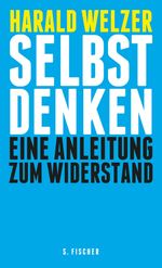 Harald Welzer: Selbst denken, Buch