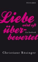 Christiane Rösinger: Liebe wird oft überbewertet, Buch