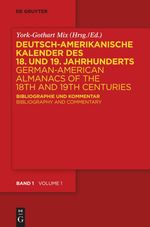 Deutsch-amerikanische Kalender des 18. und 19. Jahrhunderts, 2 Bde., m. DVD-ROM. German-American Almanacs of the 18th and 19th Centuries, 2 Vols., w. DVD-ROM, Buch