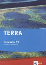 TERRA Geographie für Berlin/Brandenburg. Schülerbuch 7./8. Schuljahr. Ausgabe für Gymnasien und Realschulen, Buch