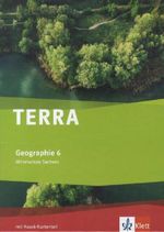 TERRA Geographie für Sachsen - Ausgabe für Mittelschulen (Neue Ausgabe). Schülerbuch 6. Schuljahr, Buch