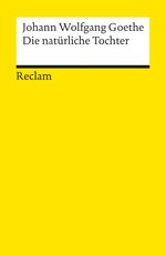 Johann W. von Goethe: Die natürliche Tochter, Buch