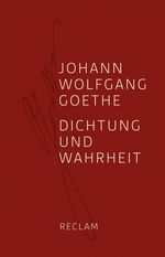 Johann W. von Goethe: Dichtung und Wahrheit, Buch