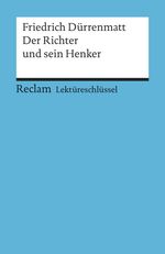 Theodor Pelster: Der Richter und sein Henker. Lektüreschlüssel für Schüler, Buch