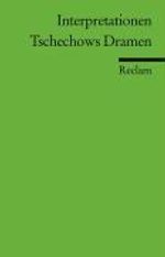 Anton Tschechow: Anton Tschechow. Dramen. Interpretationen, Buch