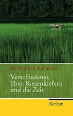 Jón K. Stefánsson: Verschiedenes über Riesenkiefern und die Zeit, Buch