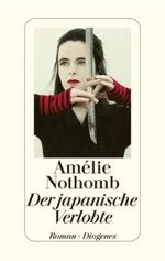 Amélie Nothomb: Der japanische Verlobte, Buch