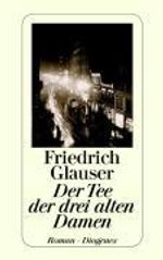 Friedrich Glauser: Der Tee der drei alten Damen, Buch