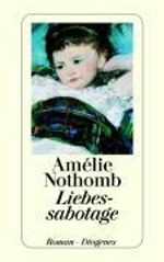 Amélie Nothomb: Liebessabotage, Buch