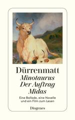 Friedrich Dürrenmatt: Minotaurus / Der Auftrag oder Vom Beobachten des Beobachters der Beobachter / Midas oder Die schwarze Leinwand, Buch