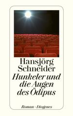 Hansjörg Schneider: Hunkeler und die Augen des Ödipus, Buch