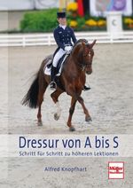 Alfred Knopfhart: Dressur von A - S, Buch