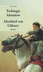 Tschingis Aitmatow: Abschied von Gülsary, Buch