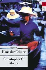 Christopher G. Moore: Haus der Geister, Buch