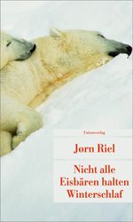 Jørn Riel: Nicht alle Eisbären halten Winterschlaf, Buch