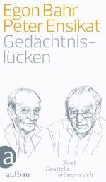 Peter Ensikat; Egon Bahr: Gedächtnislücken, Buch