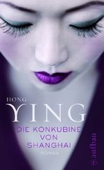 Hong Ying: Die Konkubine von Shanghai, Buch