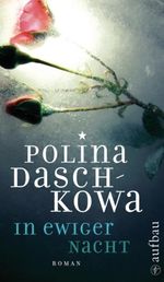 Polina Daschkowa: In ewiger Nacht, Buch