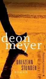 Deon Meyer: Dreizehn Stunden, Buch