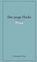 Peter Hacks: Der junge Hacks 4, Buch