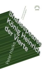 Peter Hacks: Shakespeares König Heinrich der Vierte, Buch