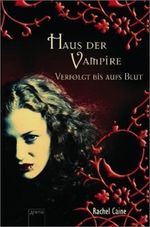 Rachel Caine: Haus der Vampire 01. Verfolgt bis aufs Blut, Buch
