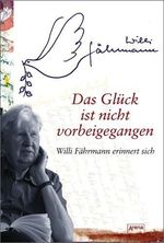 Willi Fährmann: Das Glück ist nicht vorbeigegangen, Buch